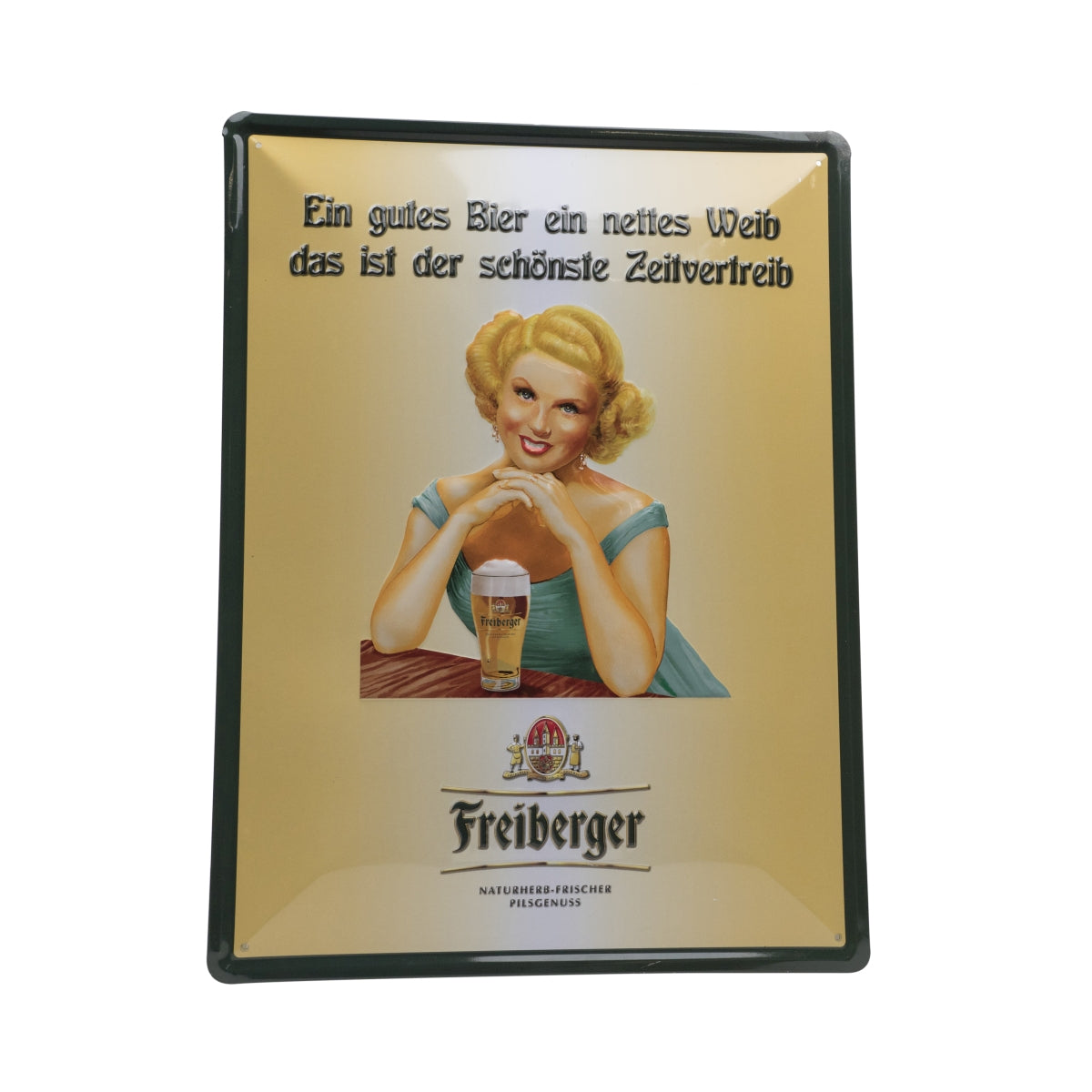 1x Freiberger Bier Blechschild Frau "Ein gutes Bier ein nettes Weib"