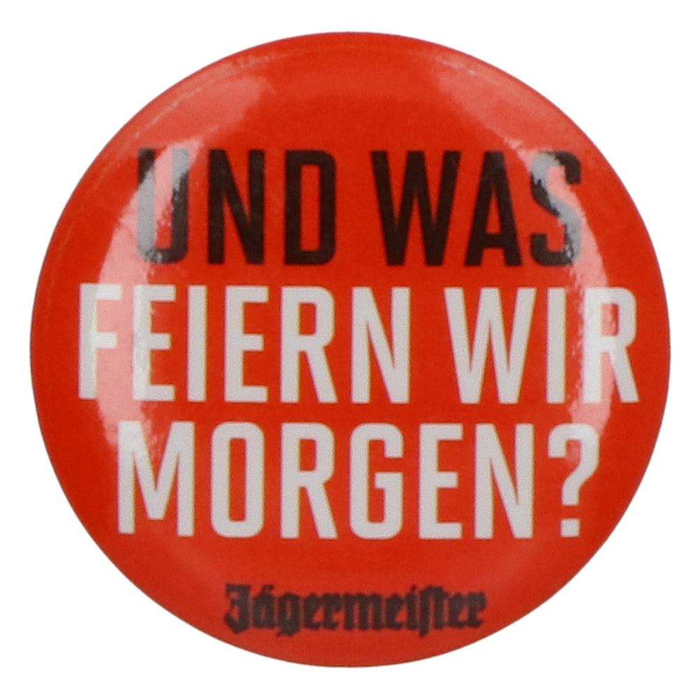 Jägermeister Likör Anstecker "Und was Feiern wir morgen?"