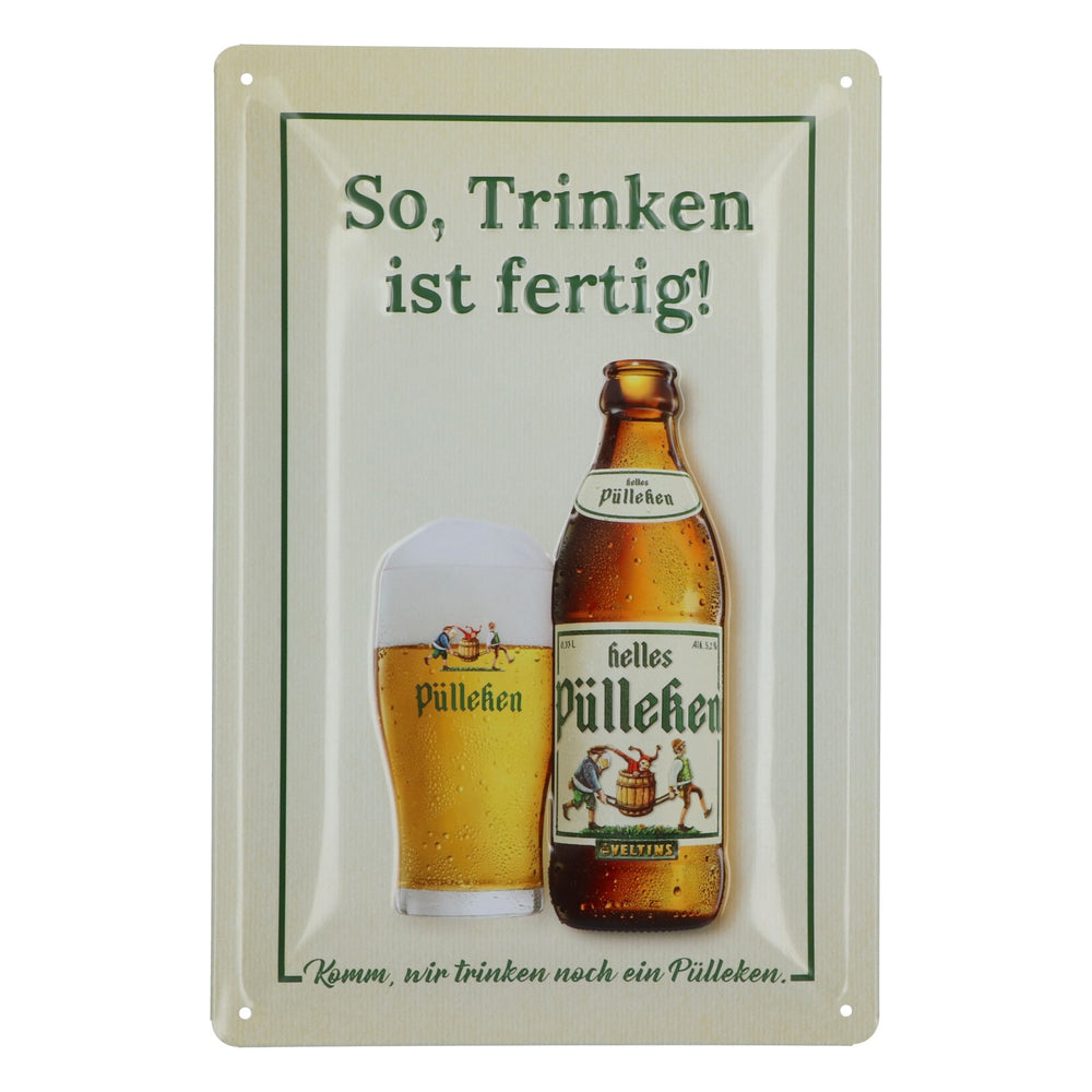 Pülleken Bier Blechschild So Trinken ist fertig Wanddeko Metallschild