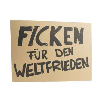 Ficken Likör Papp Schild Ficken für den Weltfrieden Festival Party Tafel Sign
